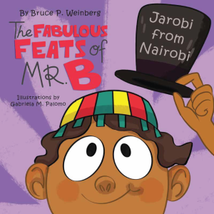 The Fabulous Feats of Mr. B: Jarobi from Nairobi